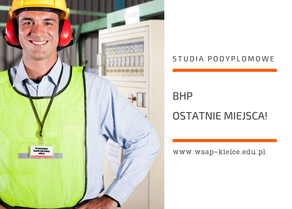 Studia podyplomowe BHP – ostatnie miejsca marzec 2022